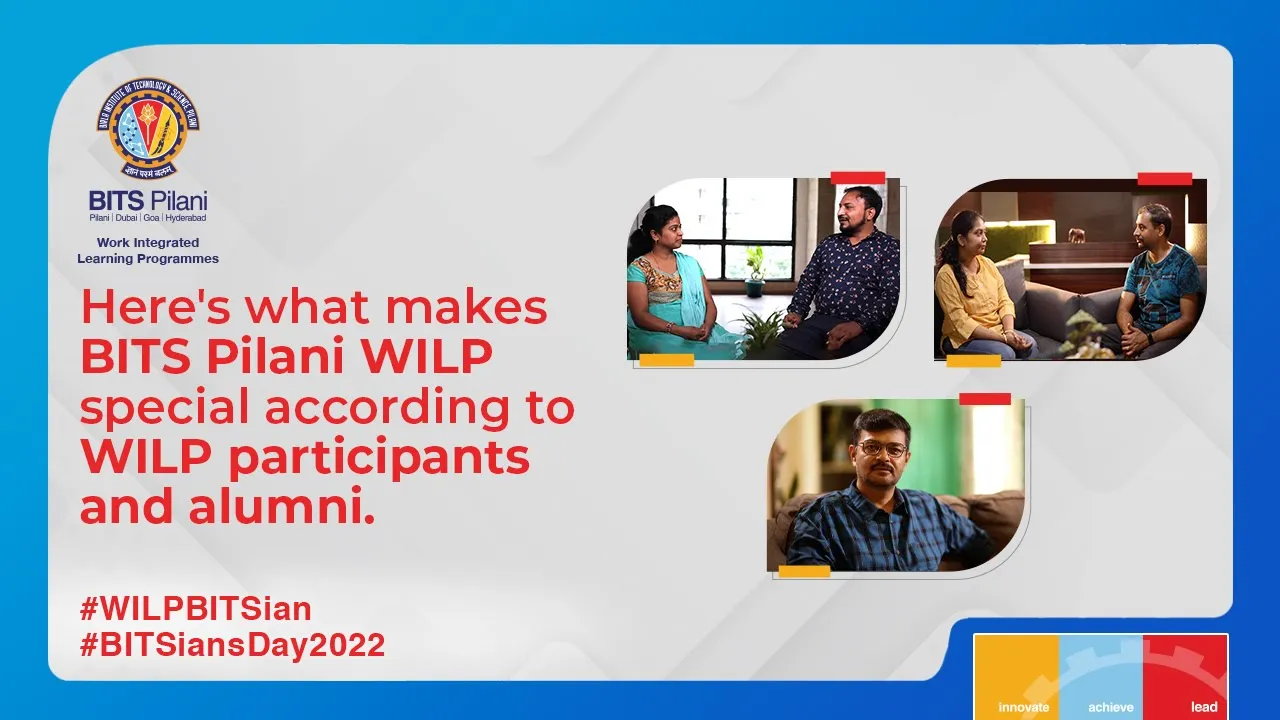 Here's what makes BITS Pilani WILP special according to WILP participants and alumni